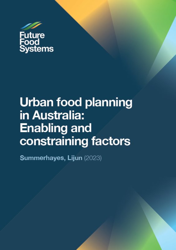 Urban food planning in Australia: Enabling and constraining factors
